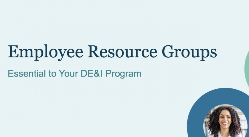 Recorded Webinar: Employee Resource Groups: Essential for your DEI Program