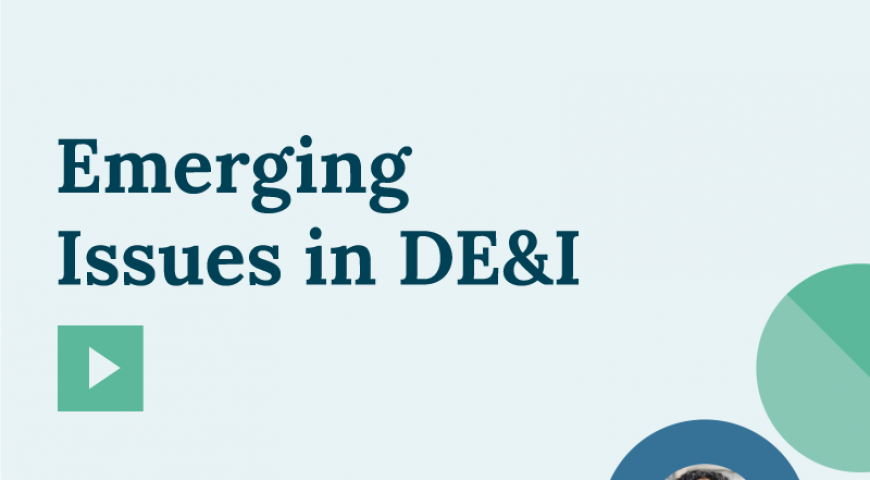 Emerging Issues in DEI