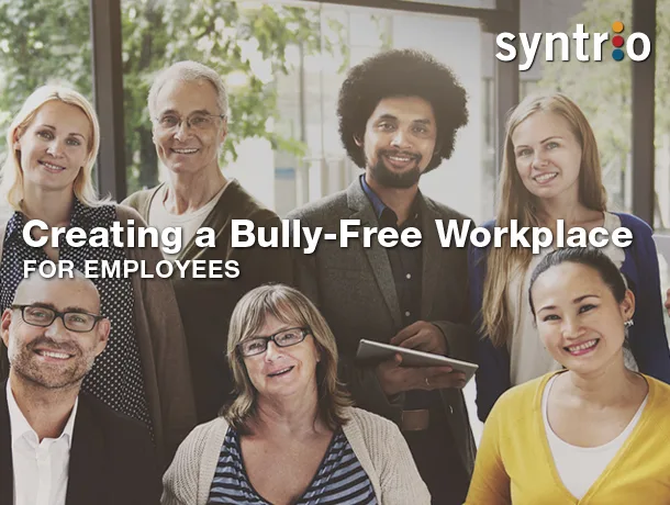 Syntrio - Creating a Bully-Free Workplace 1