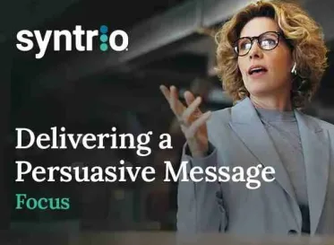 Syntrio - Building Skills course - Delivering a Persuasive Message