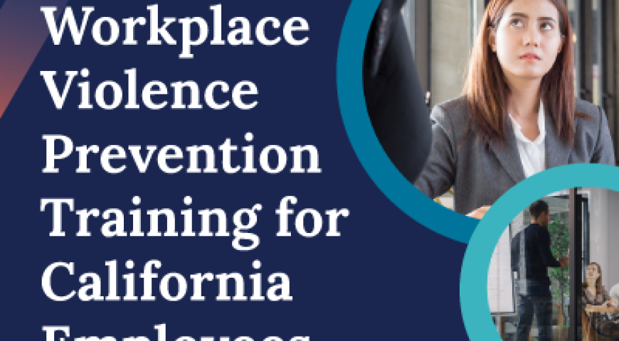 Workplace Violence Prevention Training for California Employees