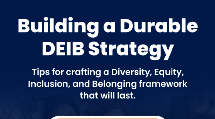 Building a Durable DEIB Strategy