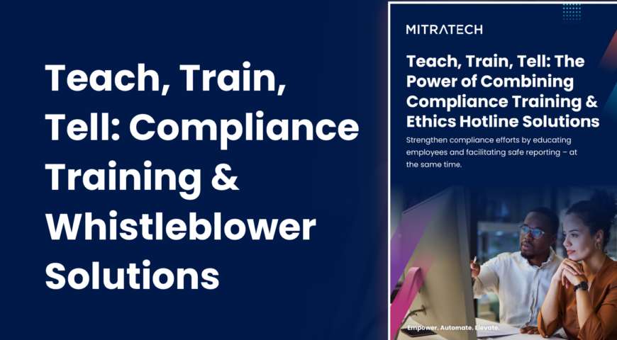 Teach, Train, Tell: The Power of Combining Compliance Training and Ethics Hotline Solutions